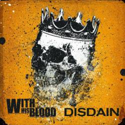 With His Blood : Disdain